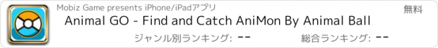 おすすめアプリ Animal GO - Find and Catch AniMon By Animal Ball