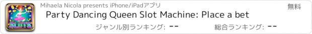 おすすめアプリ Party Dancing Queen Slot Machine: Place a bet