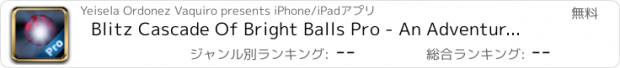 おすすめアプリ Blitz Cascade Of Bright Balls Pro - An Adventure Color