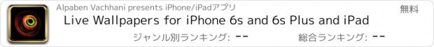 おすすめアプリ Live Wallpapers for iPhone 6s and 6s Plus and iPad