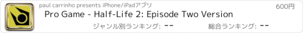 おすすめアプリ Pro Game - Half-Life 2: Episode Two Version