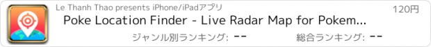 おすすめアプリ Poke Location Finder - Live Radar Map for Pokemon GO