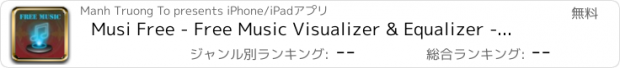 おすすめアプリ Musi Free - Free Music Visualizer & Equalizer - Music Playlist Manager & Free Search, Sync, Streaming Music For Youtube