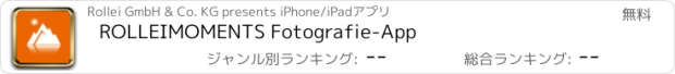 おすすめアプリ ROLLEIMOMENTS Fotografie-App