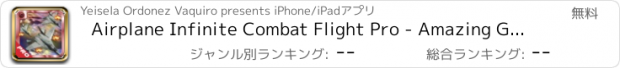 おすすめアプリ Airplane Infinite Combat Flight Pro - Amazing Game Speed In The Air