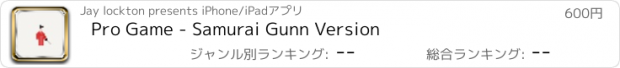 おすすめアプリ Pro Game - Samurai Gunn Version