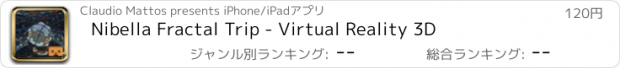 おすすめアプリ Nibella Fractal Trip - Virtual Reality 3D