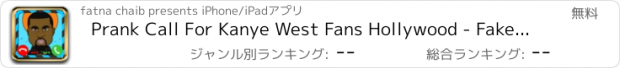 おすすめアプリ Prank Call For Kanye West Fans Hollywood - Fake Call For Friends Joke