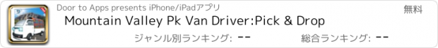 おすすめアプリ Mountain Valley Pk Van Driver:Pick & Drop