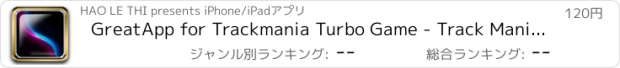 おすすめアプリ GreatApp for Trackmania Turbo Game - Track Mania Cheats