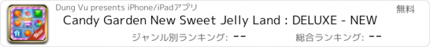 おすすめアプリ Candy Garden New Sweet Jelly Land : DELUXE - NEW