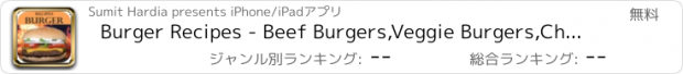 おすすめアプリ Burger Recipes - Beef Burgers,Veggie Burgers,Chicken Burgers,Burger Sauces