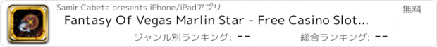 おすすめアプリ Fantasy Of Vegas Marlin Star - Free Casino Slot Machines