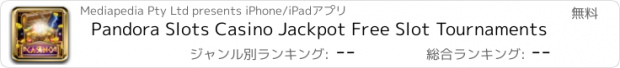 おすすめアプリ Pandora Slots Casino Jackpot Free Slot Tournaments