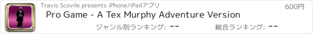 おすすめアプリ Pro Game - A Tex Murphy Adventure Version