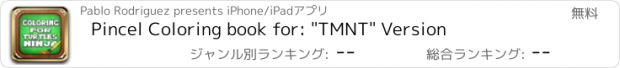 おすすめアプリ Pincel Coloring book for: "TMNT" Version