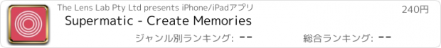 おすすめアプリ Supermatic - Create Memories