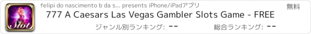 おすすめアプリ 777 A Caesars Las Vegas Gambler Slots Game - FREE