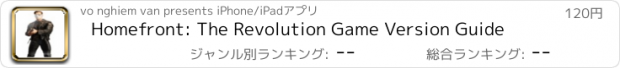 おすすめアプリ Homefront: The Revolution Game Version Guide