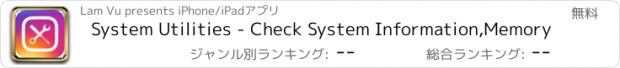 おすすめアプリ System Utilities - Check System Information,Memory