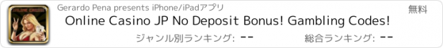 おすすめアプリ Online Casino JP No Deposit Bonus! Gambling Codes!