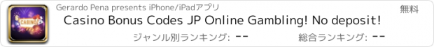 おすすめアプリ Casino Bonus Codes JP Online Gambling! No deposit!