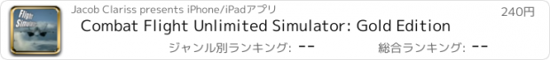 おすすめアプリ Combat Flight Unlimited Simulator: Gold Edition