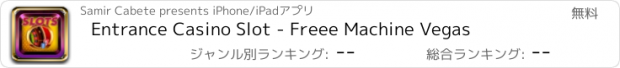 おすすめアプリ Entrance Casino Slot - Freee Machine Vegas