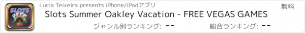 おすすめアプリ Slots Summer Oakley Vacation - FREE VEGAS GAMES