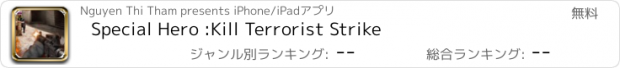 おすすめアプリ Special Hero :Kill Terrorist Strike