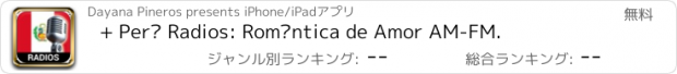 おすすめアプリ + Perú Radios: Romántica de Amor AM-FM.