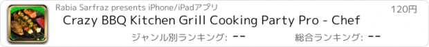 おすすめアプリ Crazy BBQ Kitchen Grill Cooking Party Pro - Chef