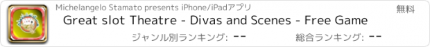 おすすめアプリ Great slot Theatre - Divas and Scenes - Free Game