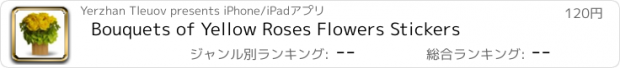 おすすめアプリ Bouquets of Yellow Roses Flowers Stickers