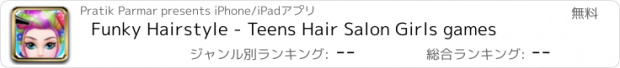 おすすめアプリ Funky Hairstyle - Teens Hair Salon Girls games