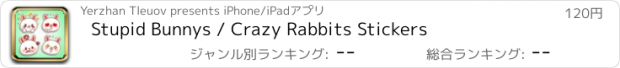 おすすめアプリ Stupid Bunnys / Crazy Rabbits Stickers