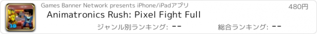 おすすめアプリ Animatronics Rush: Pixel Fight Full