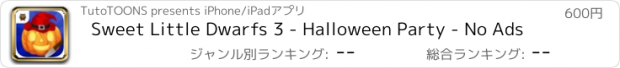 おすすめアプリ Sweet Little Dwarfs 3 - Halloween Party - No Ads