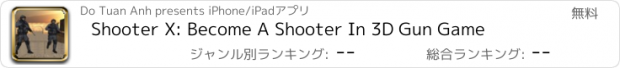 おすすめアプリ Shooter X: Become A Shooter In 3D Gun Game