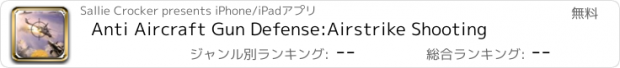 おすすめアプリ Anti Aircraft Gun Defense:Airstrike Shooting