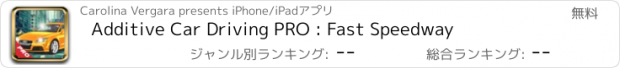 おすすめアプリ Additive Car Driving PRO : Fast Speedway