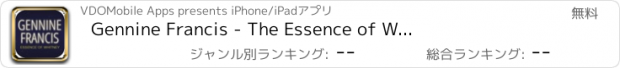 おすすめアプリ Gennine Francis - The Essence of W...