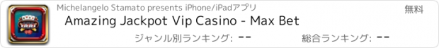 おすすめアプリ Amazing Jackpot Vip Casino - Max Bet