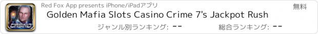 おすすめアプリ Golden Mafia Slots Casino Crime 7's Jackpot Rush