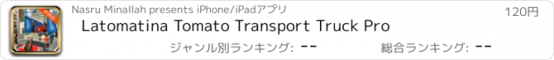 おすすめアプリ Latomatina Tomato Transport Truck Pro