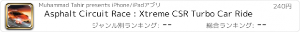 おすすめアプリ Asphalt Circuit Race : Xtreme CSR Turbo Car Ride