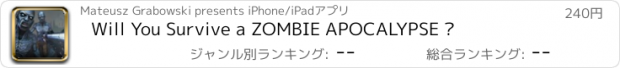 おすすめアプリ Will You Survive a ZOMBIE APOCALYPSE ?