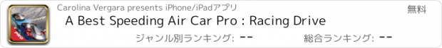 おすすめアプリ A Best Speeding Air Car Pro : Racing Drive