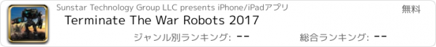 おすすめアプリ Terminate The War Robots 2017