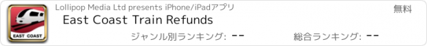 おすすめアプリ East Coast Train Refunds